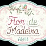 Ateliê Flor de Madeira - @atelieflordemadeira - Instagram