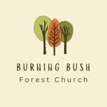 Burning Bush Forest Church - @burningbushforestchurch - Instagram