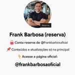 Frank Barbosa (Conta reserva) - @frankbarbosareserva - Instagram