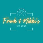 Frank & Nikki's Kitchen - @franknnikkikitchen - Instagram