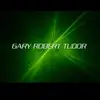 Gary Robert Tudor - @gary.robert.tudor - TikTok