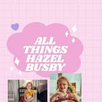 all things hazel busby - @allthingshazelbusbyfp - Instagram