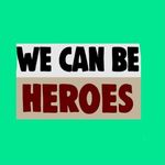 We can be heros - @fordyce.heather - Instagram