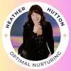 Heather Hutton - @optimalnurturing - TikTok