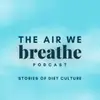 The Air We Breathe Podcast - @heathersayerslehman - TikTok