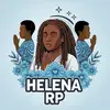 HELENA RP - @helenarp2.0 - TikTok