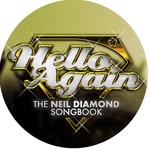 Hello Again - The Neil Diamond Songbook - @helloagainshow - Instagram