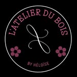 L’atelier du bois by Héloïse 🌸 - @latelier_dubois_by_heloise - Instagram