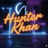 𝙃𝙪𝙣𝙩𝙚𝙧 𝙆𝙝𝙖𝙣 - @hunter__khan - TikTok