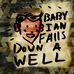 Baby Ian Falls Down a Well - Facebook