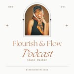 Flourish & Flow by Imani Walker - @flourishandflowpodcast - Instagram