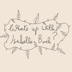 What's Up With Isabelle Birch? - @isabellebirch.film - Instagram