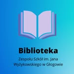 Biblioteka szkolna ZS im. Jana Wyżykowskiego w Głogowie - @biblioteka_wyzyka - Instagram