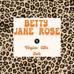 Betty Jane Rose - @bettyjanerose.records - Instagram