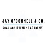 Goal Achievement Academy | Jay O'Donnell & Co. - @jayodonnellandco - Instagram