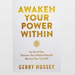 GERRY HUSSEY - THE SOUL COACH - @awaken_your_power_within - Instagram