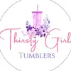Thirsty Girl Tumblers - @jodigamble6 - TikTok