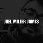 Joel Miller James - @joelmillerjames - Instagram