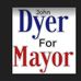 John Dyer For Mayor - Facebook