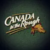 Canada in the Rough - @johnniemorales19682 - TikTok