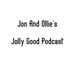 Jon And Ollie's Jolly Good Podcast - Facebook