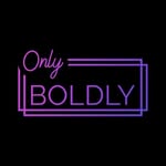 Only Boldly - @joycechristine.co - Instagram
