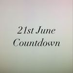21st June Countdown - @21stjunecountdowns - Instagram