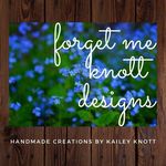 Kailey Knott - @forgetmeknottdesigns - Instagram