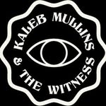 Kaleb Mullins and The Witness - @kalebmullinsandthewitness - Instagram