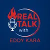 Real Talk with Eddy Kara - @realtalkwitheddykara - TikTok