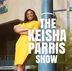 The Keisha Parris Show - Facebook