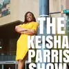 The Keisha Parris Show - @thekeishaparrisshow - TikTok