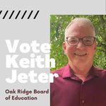 Keith Jeter for Oak Ridge Board of Education - @jeter_for_orschools - Instagram