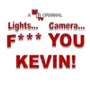 Lights Camera F*** Kevin! - @lightscamerafyoukevin - TikTok