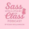 SassWithALittleBitOfClass🎙️🎀 - @kiarawilliamsonxx - TikTok