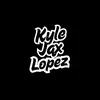 Kyle Jax Lopez - @kylejaxlopez - TikTok