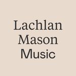 Lachlan Mason Music - @lachlanmasonmusic - Instagram