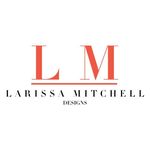 Larissa Mitchell Designs - @larissa_mitchell_designs - Instagram