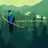Larry Feathers - @larry_feathers - TikTok