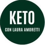Keto con Laura Amoretti - @keto.con.laura.amoretti - Instagram
