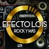 Efecto Lois Rock y Más - @efectoloisrock - TikTok