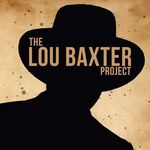 The Lou Baxter Project - @the_lou_baxter_project - Instagram