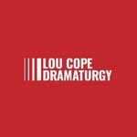 Lou Cope Dramaturgy - @loucopedramaturgy - Instagram