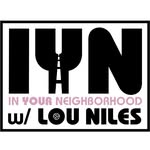 InYourNeighborhood w/LouNiles - @iyn_with_louniles - Instagram