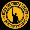 When The Circle Speaks - @lukaswilliams83 - TikTok