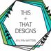 THis and That Designs by Lynn Watters - Facebook