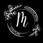Madison Rose Couture - @madisonrosecouture - Instagram