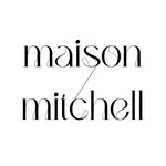 MAISON MITCHELL - @maison__mitchell - Instagram