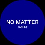 NO MATTER - @nomattercairo - Instagram