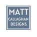 Matt Callaghan Designs - Facebook